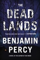 Dead Lands, The | Percy, Benjamin | Signed First Edition Trade Paper Book
