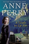 Perry, Anne | Truth to Lie For, A | Signed First Edition Book