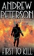 First to Kill | Peterson, Andrew | Signed 1st Edition Mass Market Paperback Book