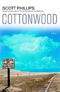 Cottonwood | Phillips, Scott | Signed First Edition Book