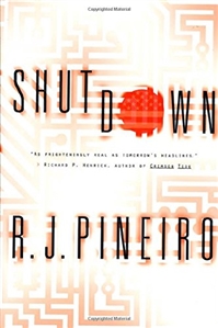 Pineiro, R.J. | Shutdown | Unsigned First Edition Book