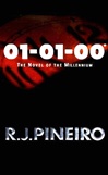 01-01-00: A Novel of the New Millenium | Pineiro, R.J. | Signed First Edition Book