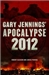 Apocalypse 2012 | Podrug, Junius & Gleason, Robert (as Jennings, Gary) | Double-Signed 1st Edition