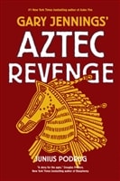 Aztec Revenge | Podrug, Junius (As Jennings, Gary) | Signed First Edition Book