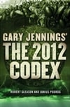 2012 Codex, The | Podrug, Junius & Gleason, Robert (as Jennings, Gary) | Double-Signed 1st Edition
