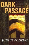 Dark Passage | Podrug, Junius | Signed First Edition Book