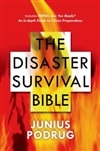 Disaster Survival Bible, The | Podrug, Junius | Signed First Trade Paper Book