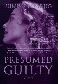 Presumed Guilty | Podrug, Junius | Signed First Edition Book