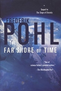 Far Shore of Time, The | Pohl, Frederik | First Edition Book