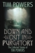 Down and Out in Purgatory: The Collected Stories of Tim Powers | Powers, Tim | Signed First Edition Book