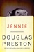 Jennie | Preston, Douglas | Signed First Edition Trade Paper Book