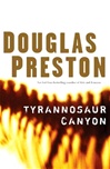 Tyrannosaur Canyon | Preston, Douglas | Signed First Edition Book