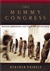Mummy Congress, The | Pringle, Heather | First Edition Book