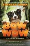Bow Wow | Quinn, Spencer (Abrahams, Peter) | Signed First Edition Book