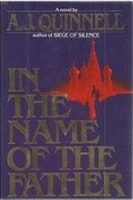 In the Name of the Father | Quinnell, A.J. | First Edition Book