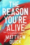 Reason You're Alive, The | Quick, Matthew | Signed First Edition Book