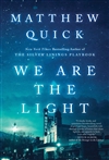 Quick, Matthew | We Are the Light | Signed First Edition Book