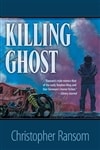Killing Ghost | Ransom, Christopher | Signed First Edition Book