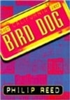 Bird Dog | Reed, Philip | First Edition Book