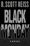Black Monday | Reiss, R. Scott (Reiss, Bob) | Signed First Edition Book