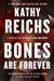 Bones are Forever | Reichs, Kathy | Signed First Edition Book