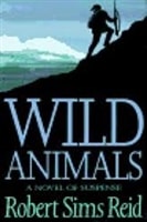 Wild Animals | Reid, Robert Sims | First Edition Book