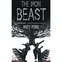 Iron Beast, The | Remic, Andy | First Edition Trade Paper Book