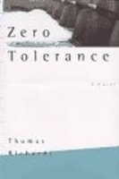 Zero Tolerance | Richards, Thomas | First Edition Book