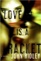 Love Is a Racket | Ridley, John | First Edition Book
