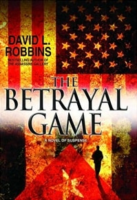 Betrayal Game, The | Robbins, David L. | First Edition Book