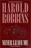 Never Leave Me | Robbins, Harold | First Edition Thus Book