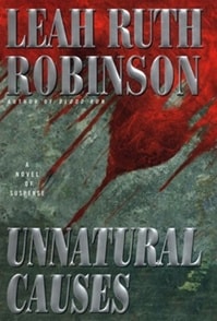 Unnatural Causes | Robinson, Leah Ruth | First Edition Book