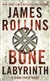Bone Labyrinth, The | Rollins, James | Signed First Edition Book