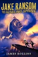 Jake Ransom and the Howling Sphinx | Rollins, James | Signed First Edition Book