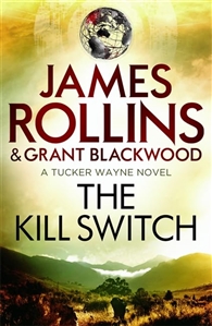 Rollins, James & Blackwood, Grant | Kill Switch, The | Double Signed UK First Edition Book