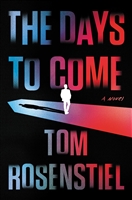 Rosenstiel, Tom |  Days to Come, The | Signed First Edition Book