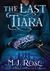 Rose, M.J. | Last Tiara, The | Signed First Edition Book
