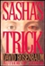 Sasha's Trick | Rosenbaum, David | First Edition Book