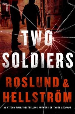 Two Soldiers by Anders Roslund and Borge Hellstrom