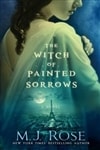 Witch of Painted Sorrows, The | Rose, M.J. | Signed First Edition Book