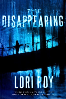 The Disappearing by Lori Roy