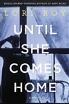 Until She Comes Home | Roy, Lori | Signed First Edition Book