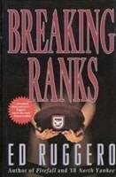 Breaking Ranks | Ruggero, Ed | First Edition Book