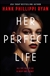 Ryan, Hank Phillippi | Her Perfect Life | Signed First Edition Book