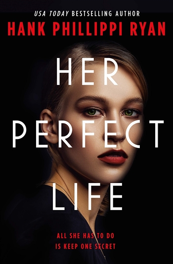 Her Perfect Life by Hank Phillippi Ryan