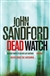 Dead Watch | Sandford, John | Signed UK First EditionTrade Paper