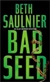 Bad Seed | Saulnier, Beth | Signed First Edition Book
