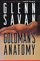 Goldman's Anatomy | Savan, Glenn | Signed First Edition Book