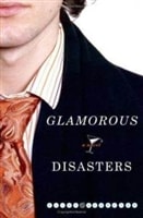 Glamorous Disasters | Schrefer, Eliot | First Edition Book