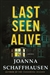 Schaffhausen, Joanna | Last Seen Alive | Signed First Edition Book